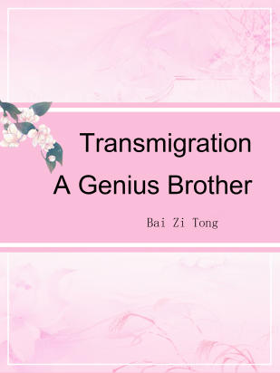 Transmigration: A Genius Brother